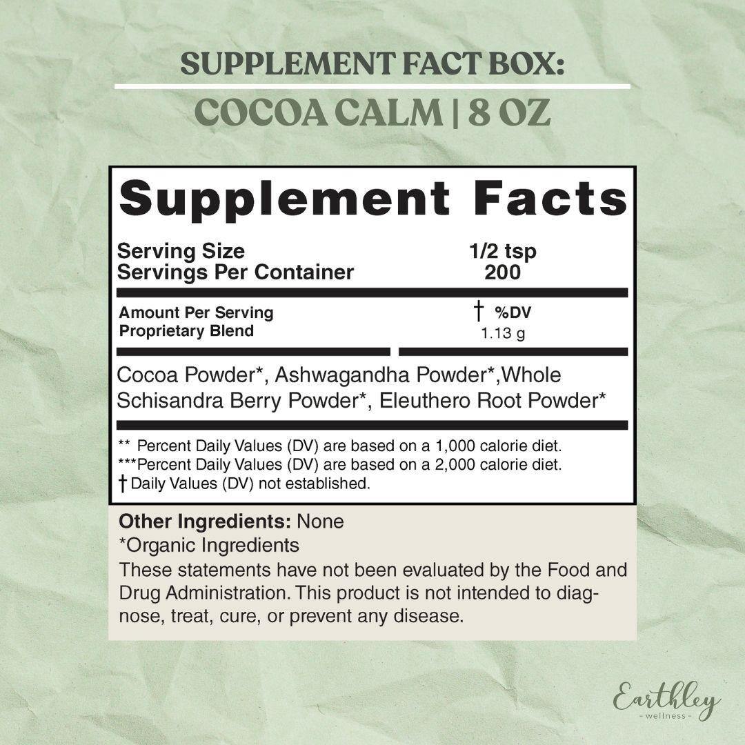 Supplement facts label for Cocoa Calm 8 oz powder showing serving size, ingredients including cocoa, ashwagandha, schisandra berry, and eleuthero root