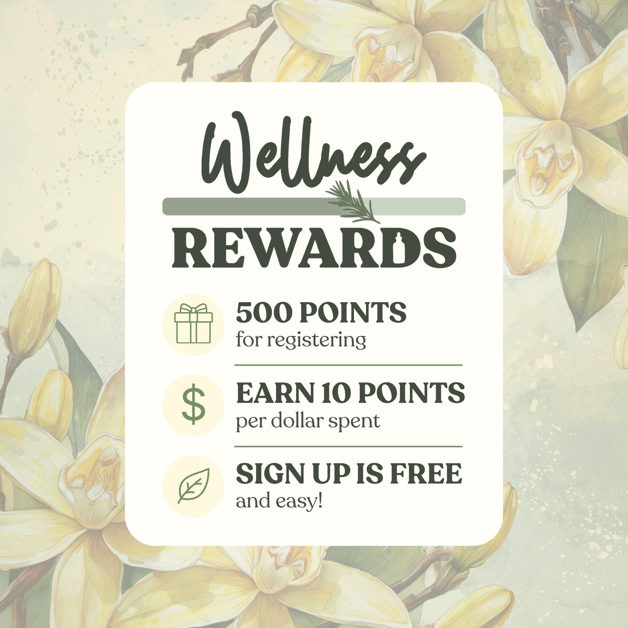 Earthley Wellness Rewards program: 500 points to register, earn 10 points per dollar spent, free sign-up